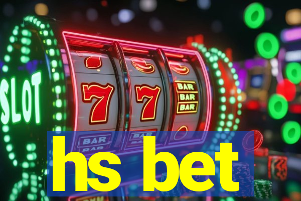 hs bet